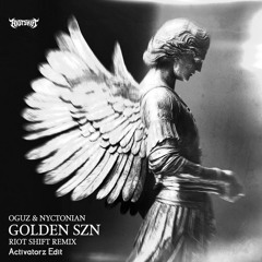 Golden SZN (Riot Shift Remix - Activatorz Edit)