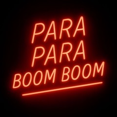 Para Para Boom Boom