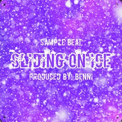 Sliding on Ice - Produced By: Benni