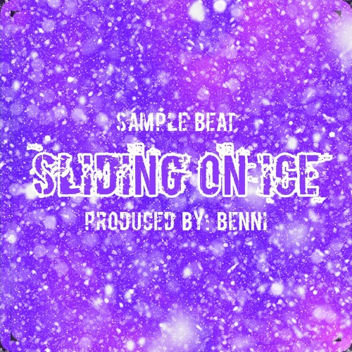 Sliding on Ice - Produced By: Benni
