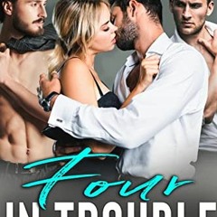 Access KINDLE 📌 Four in Trouble: MMFM Bisexual Reverse Harem Romance (Four at War) b