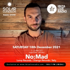 SOLAR CONEXION IBIZA LIVE RADIO SHOW With NO:MAD 18.12.21