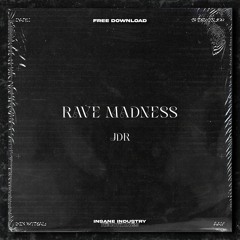 𝐅𝐑𝐄𝐄 𝐃𝐎𝐖𝐍𝐋𝐎𝐀𝐃 | JDR - Rave Madness [IN37FD]