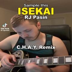 RJ PASIN - ISEKAI (C.H.A.Y. Remix)
