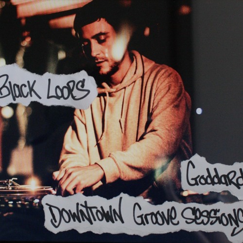 Downtown Groove Sessions 094 w/ Black Loops