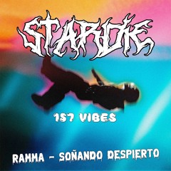 RAMMA - SOÑANDO DESPIERTO (STARDIE RIDDIM DUBSTEP 157 VIP) [FREE DL]