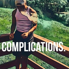 Complications (prod. Beata Millz)