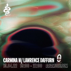 Carmina w/ Lawrence Daffurn - Aaja Channel 1 - 13 04 22