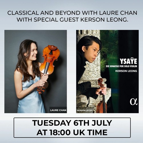 Classical and Beyond, episode 2 - Laure chats with Kerson Leong