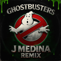 Ghostbusters - J MEDINA 2025 House Remix