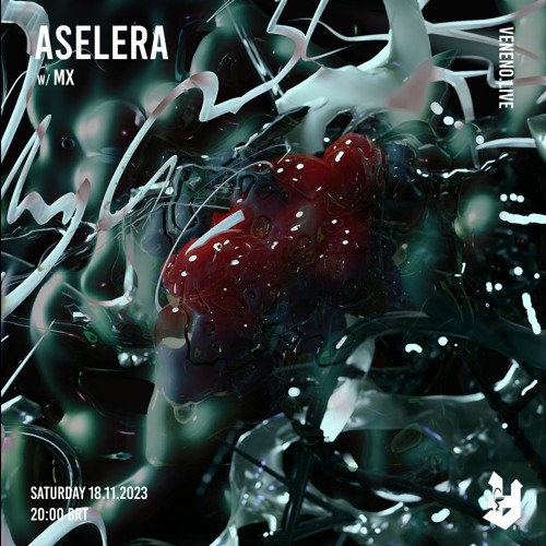 ASELERA w/ MX @ VENENO.LIVE 18.11.2023