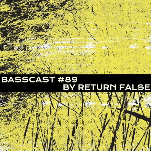 BASSCAST #89 by Return False