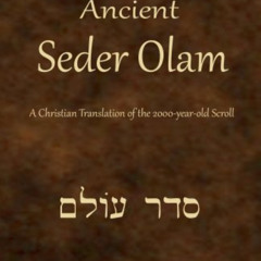 [ACCESS] KINDLE 🖌️ Ancient Seder Olam by  Ken Johnson EPUB KINDLE PDF EBOOK