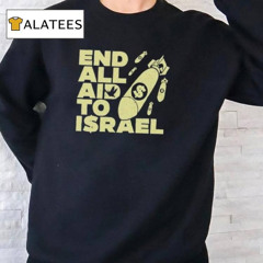 Nuclear Weapon End All Aid To Israel Shirt