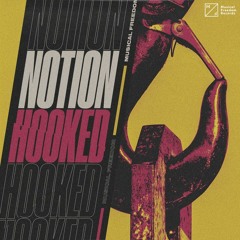 Notion - Hooked GRAFIX BOOTLEG REMIX