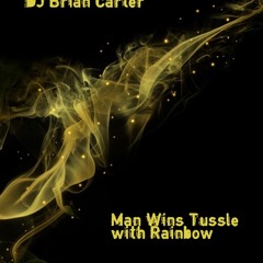 Brian Carter     Man Wins Tussel with Rainbow