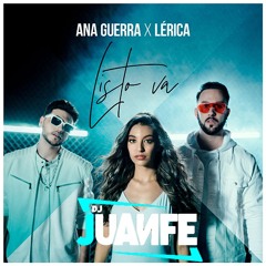 Ana Guerra, Lerica - Listo Va (Dj Juanfe 2020 Extended Edit)