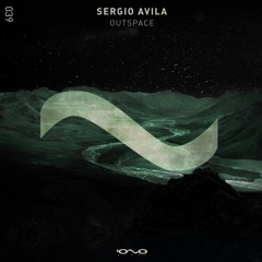 Sergio Avila - Outspace | OUT NOW 🌑🎶