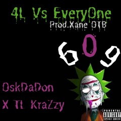4L Vs. Everybody (Feat. TL.Krazyy) Prod. By Xane OTB
