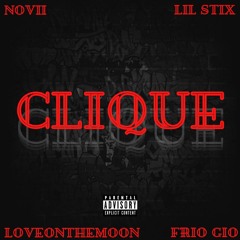 CLIQUE (feat. Novii, Lil Stix, & loveonthemoon)