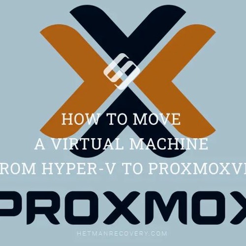 How To Move A Virtual Machine From Hyper - V To ProxmoxVE