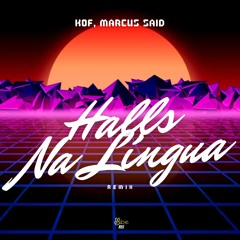 Halls Na Lingua (Marcus Said Remix)