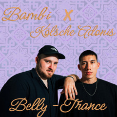 BAMBI X KÖLSCHE ADONIS - Belly-Trance
