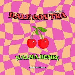 KALMA - DALE CON TRA (Latin Tech Remix) (ft. Fifty & Buay Press)
