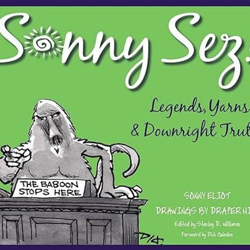 [PDF READ ONLINE] Sonny Sez!: Legends, Yarns, and Downright Truths (Painted Turtle Book) By  So