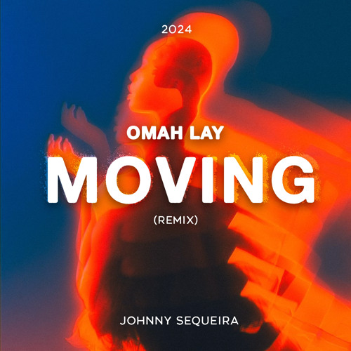 Moving - Omah Lay ( Dj Johnny Sequeira remix )