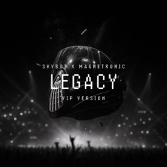 Legacy (VIP Version)