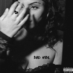 Bad Vibe (Ft. SDHuncho, 3K & Dx2c)