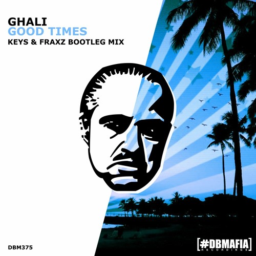 Ghali - Good Times (Keys & Fraxz Bootleg )