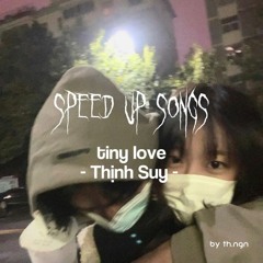tiny love - speed up