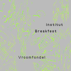 institut invites Breakfest: Vroomfondel Studio Session 27/09/24