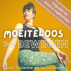 "Moeiteloos Bewegen" podcast TRAILER door Suzanne de la Fonteijne