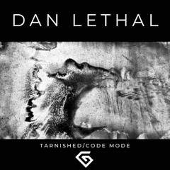 Dan Lethal & Tom Hostile - Code Mode