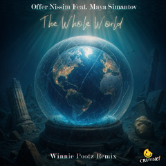 Offer Nissim Feat. Maya Simantov - The Whole World (Winnie Pootz Remix)