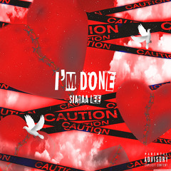 Siaraa Lee - I’m Done