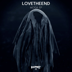 LoveTheEND - Moga EP [Impact Music]
