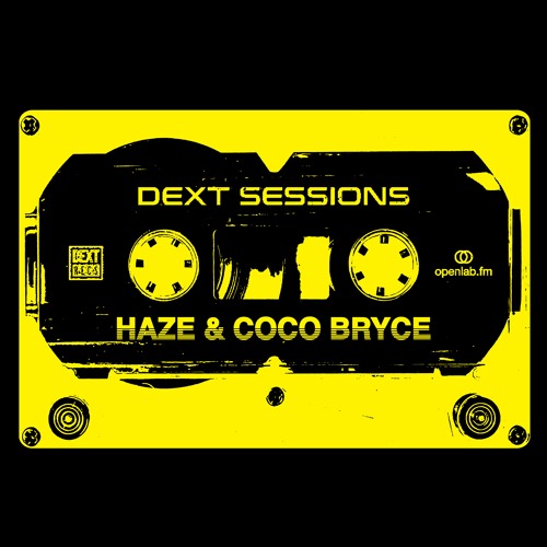 DEXT Sessions 005 [Haze & Coco Bryce]