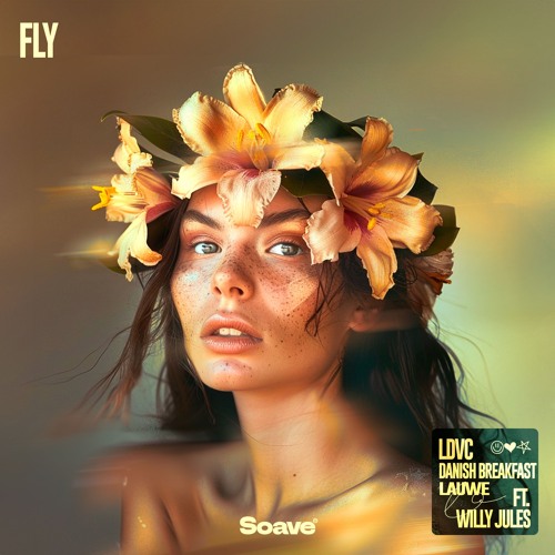 LDVC, Danish Breakfast & LAUWE - Fly (feat. Willy Jules)