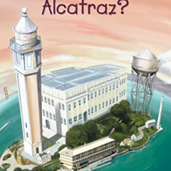 [GET] PDF √ Where Is Alcatraz? by  Nico Medina,Who HQ,David Groff [EBOOK EPUB KINDLE