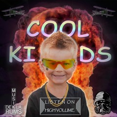 Cool Kids - Musik de la Rums Bootleg [Frenchcore]