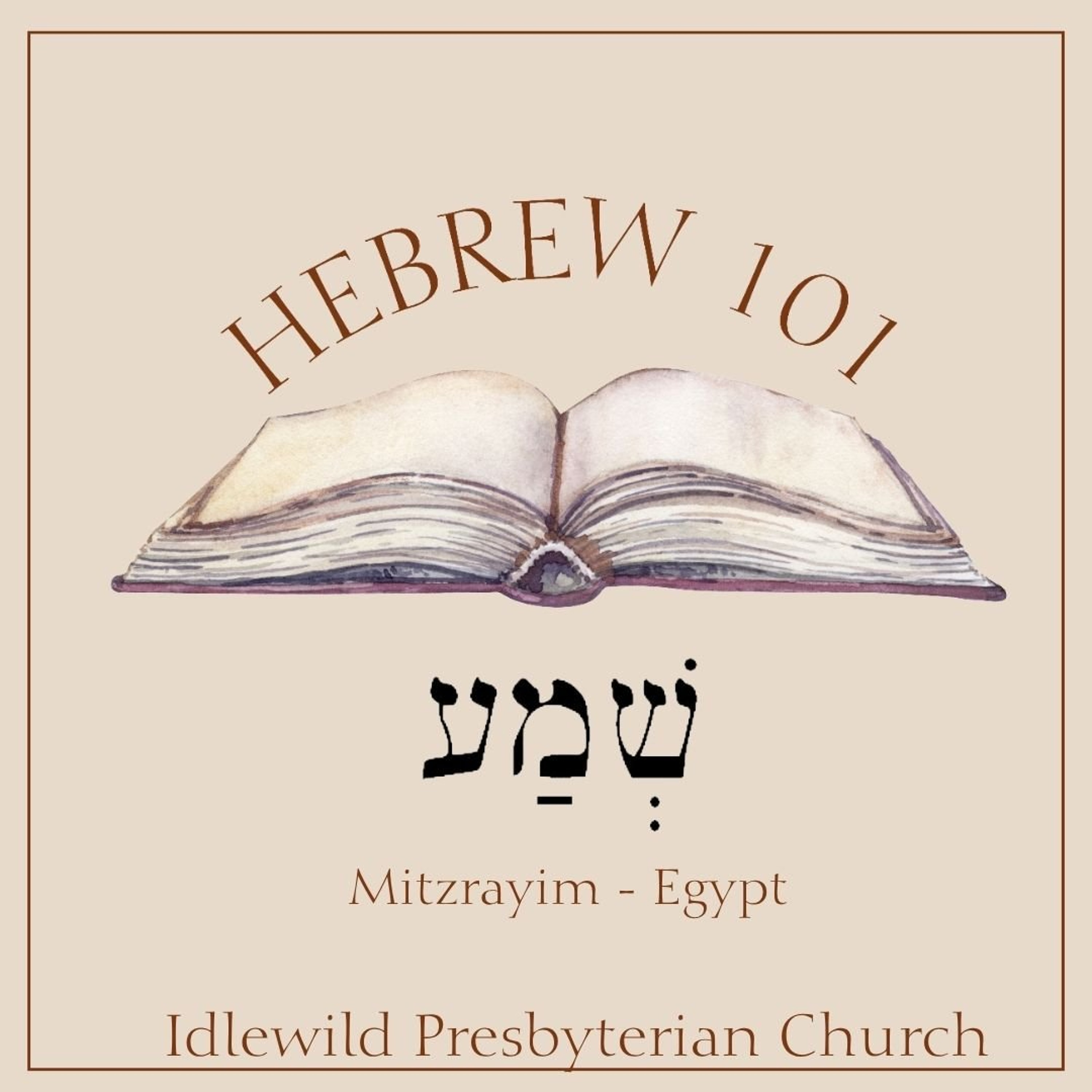 Sunday Sermon: Hebrew 101 - Mitzrayim  (Egypt) episode artwork