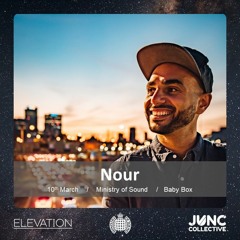 Elevation x Junc Collective @ Ministry of Sound: Artist Insider w/ Nour