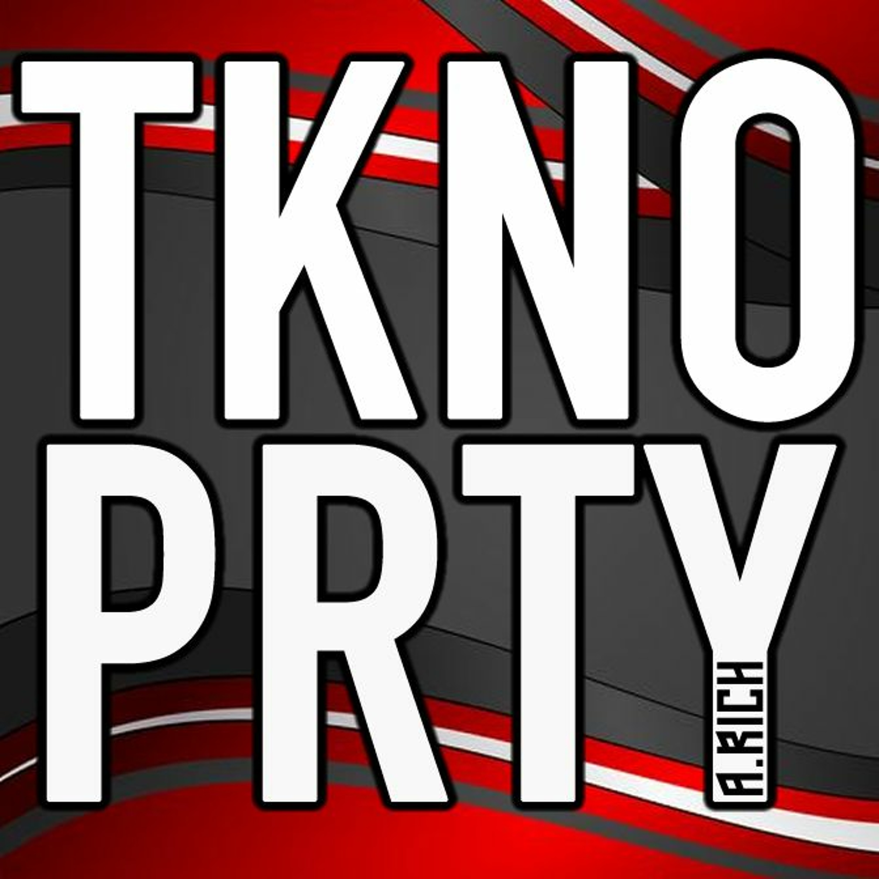 A RICH - TKNO PRTY 156 (Recorded 14th November 2021) episode artwork