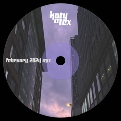 Katy Alex - February 2024 Mix