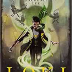 [GET] EPUB ✏️ Loki: Where Mischief Lies (Marvel Universe YA, 1) by Mackenzi Lee,Steph
