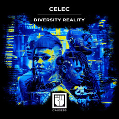 Premiere: Celec - Reality Diversity [CAUSE096]